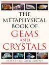 Cover image for The Metaphysical Book of Gems and Crystals